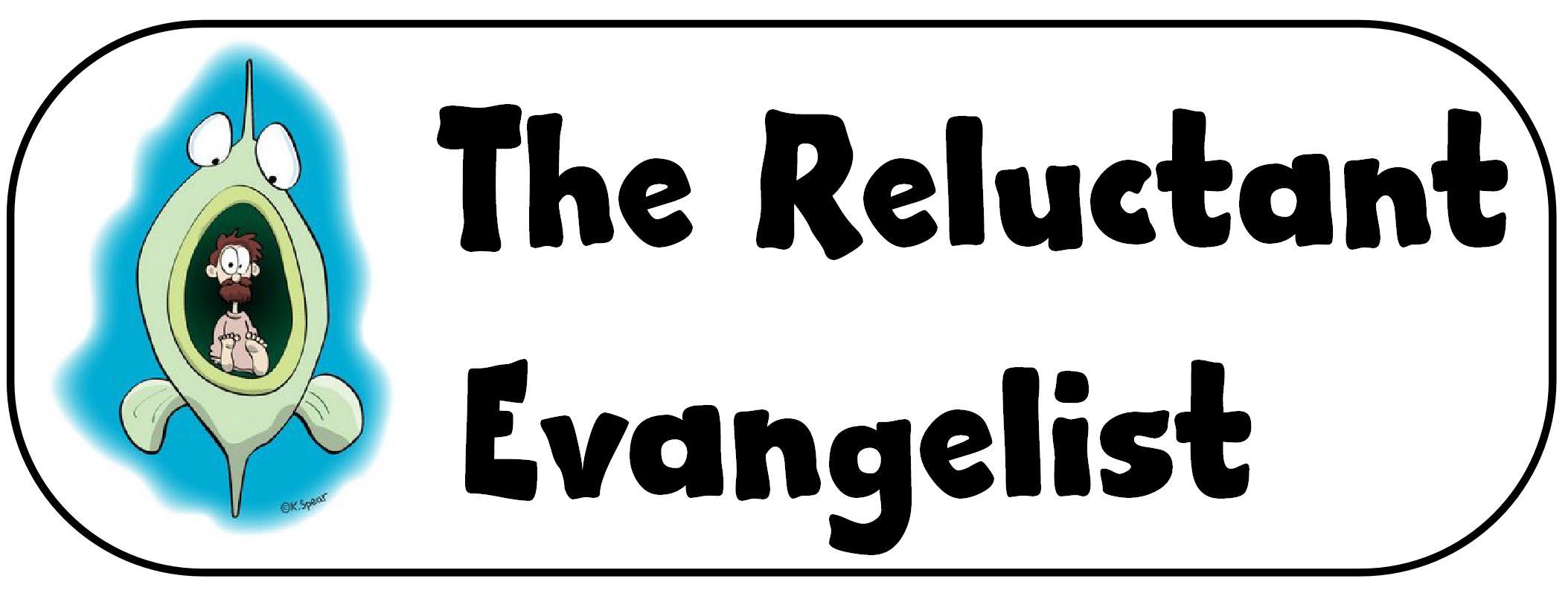 reluctant evangelist